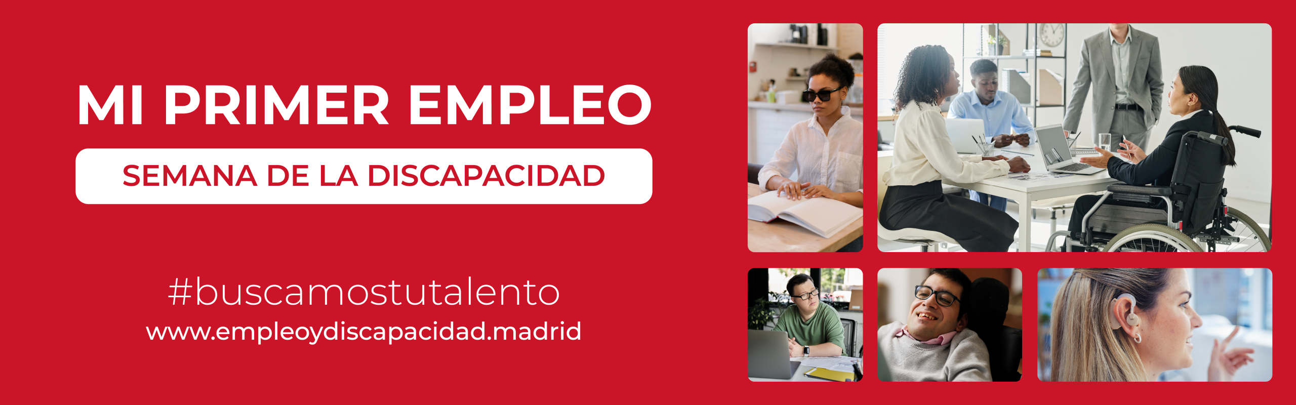 Banner promoting Mi Primer Empleo during Semana de la Discapacidad; includes hashtag #buscamosutalento and www.empleoydiscapacidad.madrid; collage shows diverse people, including a wheelchair user.